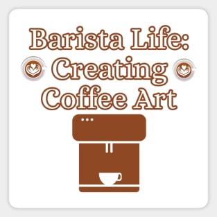 Barista Life : Creating Coffee Art Magnet